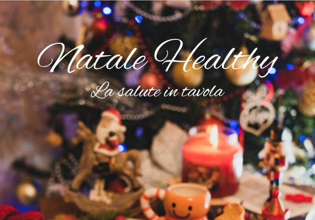 NATALE HEALTHY: La Salute In Tavola